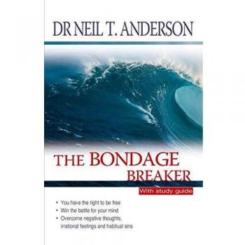 The Bondage Breaker: Overcoming Negative Thoughts, Irrational Feelings and Habitual Sins: With Study Guide
