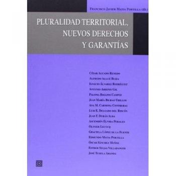 Pluralidad Territorial. Nuevos Derechos Y Garantías