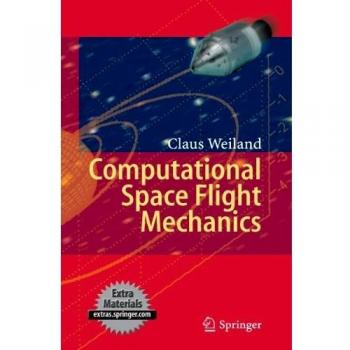 Computational Space Flight Mechanics: Advanced Theoretical and Practical Approaches