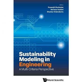Sustainability Modeling in Engineering: A Multi-Criteria Perspective