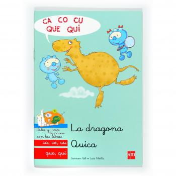 La dragona Quica: ca, co, cu, que, qui: CA, CO, CU, QUE, QUI