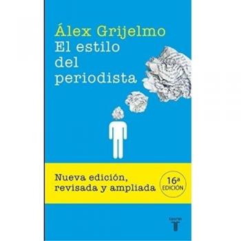 EL ESTILO DEL PERIODISTA. - Alex Grijelmo