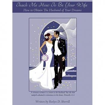 Teach Me How to Be Your Wife: A Guide to Attracting Your Dream Husband