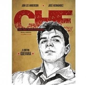 Che Una Vida Revolucionaria - Volumen II: El doctor Guevara - Jon Lee Anderson
