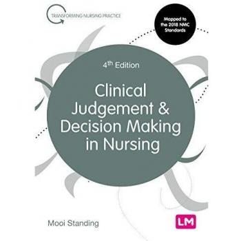 Clinical Judgement and Decision Making in Nursing