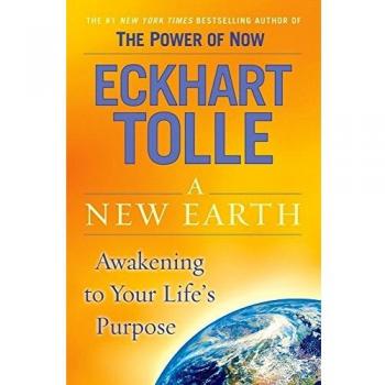 A New Earth: Awakening to Your Life's Purpose