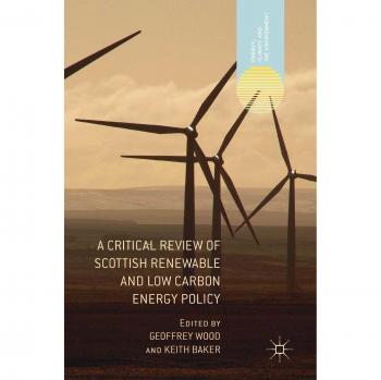 A Critical Review of Scottish Renewable and Low Carbon Energy Policy