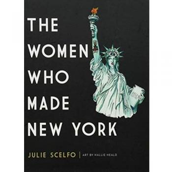 The Women Who Made New York