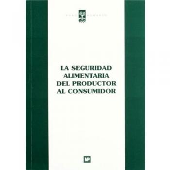 Seguridad alimentaria del productor al consumidor, la