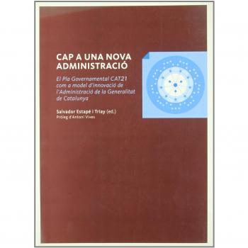 Cap a una nova administració. El Pla Governamental CAT21 com a model