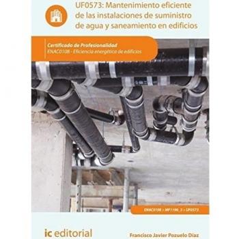 Mantenimiento eficiente de las instalaciones de suministro de agua y saneamiento en edificios. ENAC0108 - Eficiencia energética de edificios