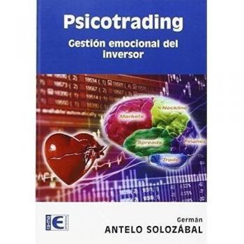 Psicotrading. Gestion Emocional Del Inve