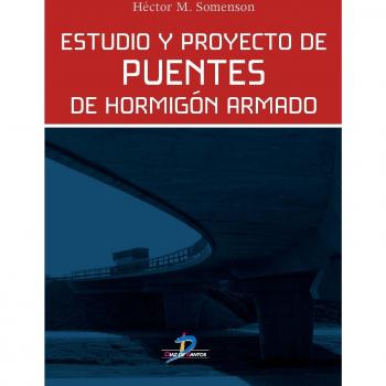 Estudio y proyecto de puentes de Hormigón Armado
