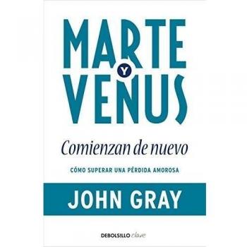 Marte y venus comienzan de nuevo: Cómo superar una pérdida amorosa
