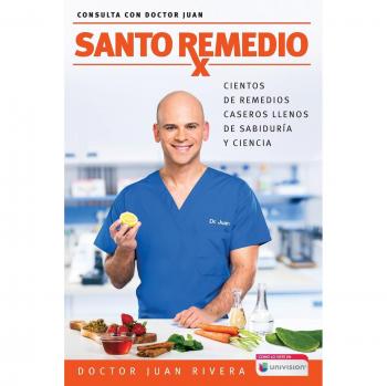 Santo Remedio: Hundreds of Home Remedies Filled with Wisdom and Science