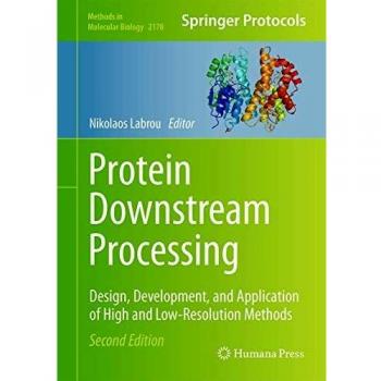 Protein Downstream Processing: Design, Development, and Application of High and Low-Resolution Methods: 2178