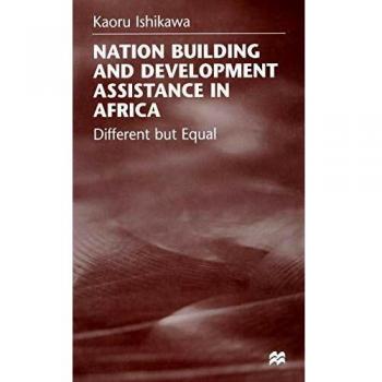 NATIONAL BUILDING AND DEVELOPMENT ASSISTANCE IN AFRICA: Different but Equal