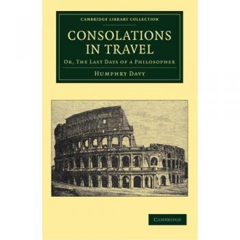 Consolaciones en el Viaje: O, Los Últimos Días de un Filósofo (Colección de Biblioteca de Cambridge - Ciencias Físicas) - Edición en Tapa Blanda