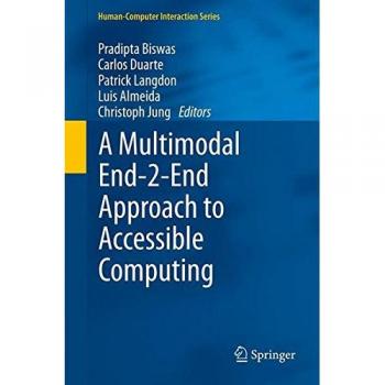 A multimodal end2end approach to accessible computing humanzcomputer interaction series