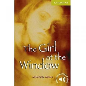 The Girl at the Window. Starter Level Beginner. A1. Cambridge English Readers. - 9780521705851