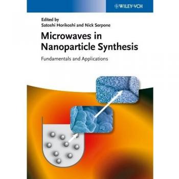 Microwaves in Nanoparticle Synthesis: Fundamentals and Applications
