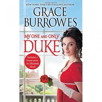 My one and only duke includes a bonus novella rogues to riches
