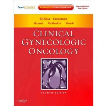 Clinical Gynecologic Oncology: Expert Consult - Online and Print, 8e