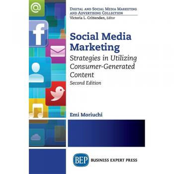 Social Media Marketing Handbook: Strategies for Leveraging User-Generated Content, Second Edition