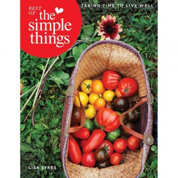 Best of the Simple Things: Taking Time to Live Well