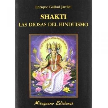 Shakti. Las diosas del hinduismo - Enrique Gallud Jardiel