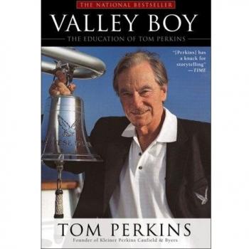 Valley Boy: The Education of Tom Perkins