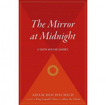 The Mirror at Midnight: A South African Journey