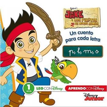 Jake Y Los Piratas De Nunca Jamás. Un Cuento Para Cada Letra. Nivel 1