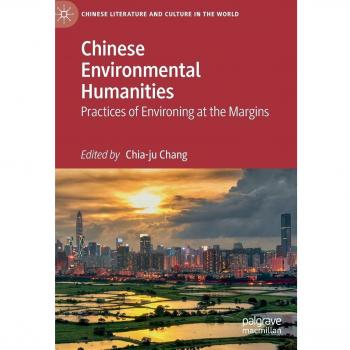 Chinese Environmental Humanities: Practices of Environing at the Margins