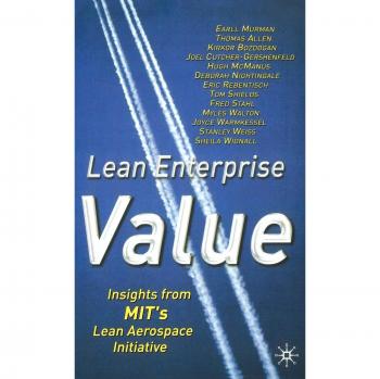 Lean Enterprise Value: Insights from Mit's Lean Aerospace Initiative
