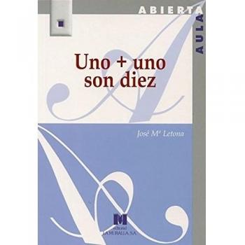 Uno + uno son diez - José Mª Martínez De Letona