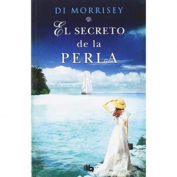 El secreto de la perla: La emocionante historia de un amor infinito - Di Morrissey
