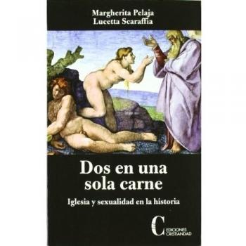 Dos en Una Sola Carne. Iglesia y Sexuali
