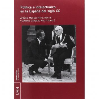Política e intelectuales en la España del S.XX