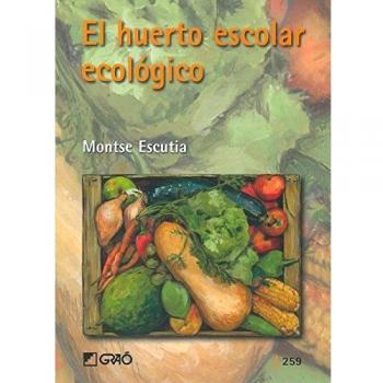 El huerto escolar ecológico: 259