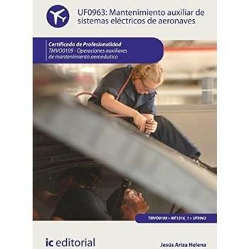 Mantenimiento auxiliar de sistemas eléctricos de aeronaves. tmvo0109 - operaciones auxiliares de mantenimiento aeronáutico
