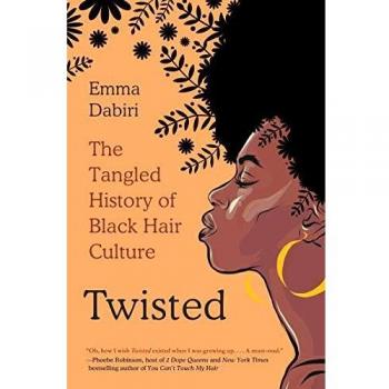 Twisted: The Tangled History of Black Hair Culture