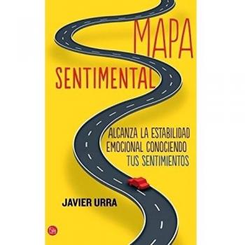 Mapa sentimental: Alcanza la estabilidad emocional conociendo tus sentimientos