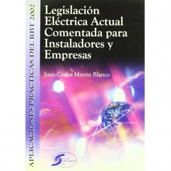 Legislación eléctrica actual comentada para instaladores y empresas