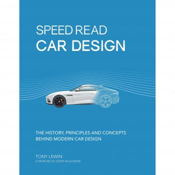 Speed Read Car Design: The History, Principles and Concepts Behind Modern Car Design: 2