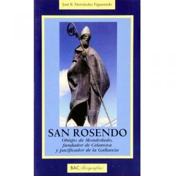 San Rosendo: Obispo de Mondoñedo, fundador de Celanova y pacificador de la Gallaecia