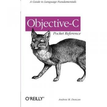 Objective-C Pocket Reference: A Guide to Language Fundamentals