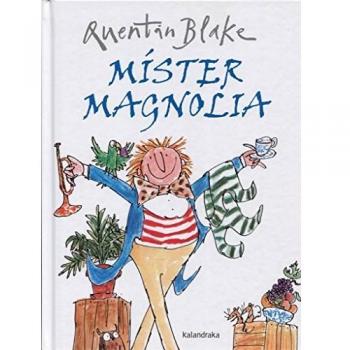 Míster Magnolia - Quentin Blake