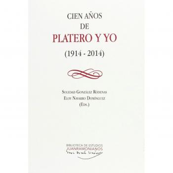 CIEN AÑOS DE PLATERO Y YO: 1914-2014