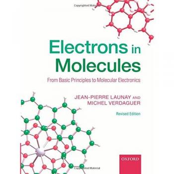 Electrons in Molecules: From Basic Principles to Molecular Electronics